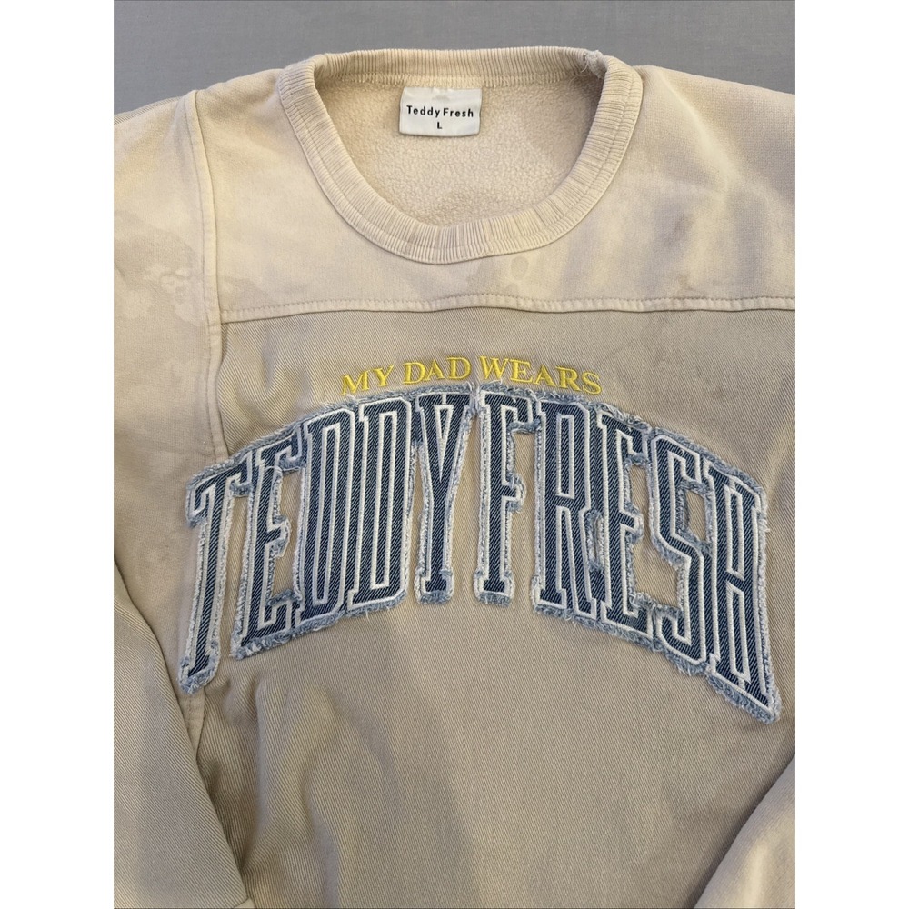 MY DAD WEARS TEDDY FRESH Pullover Sweatshirt SIZE LARGE Distressed Streetwear